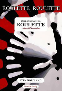 Roulette, Roulette... Internationell roulette - vägen till framgång